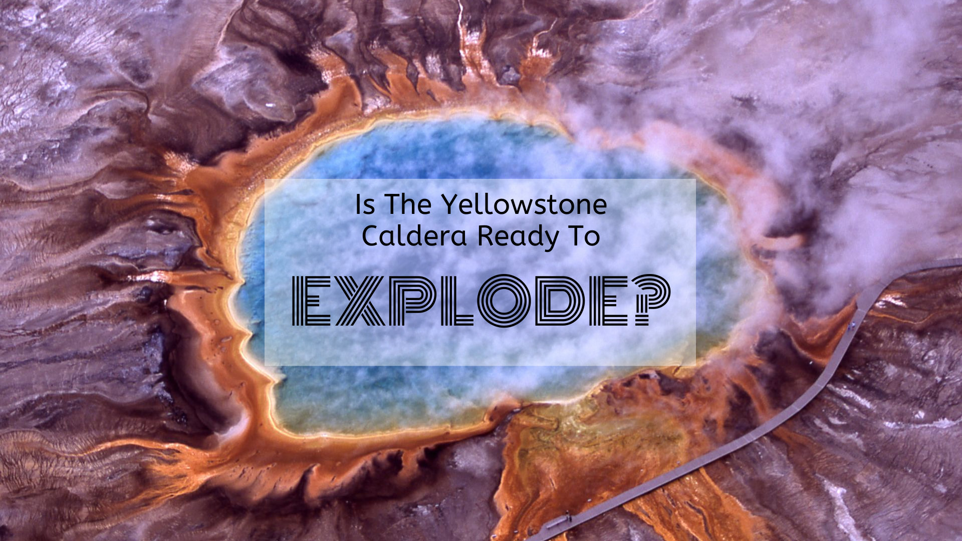 How Supervolcano Bigger Than Yellowstone Almost Wiped