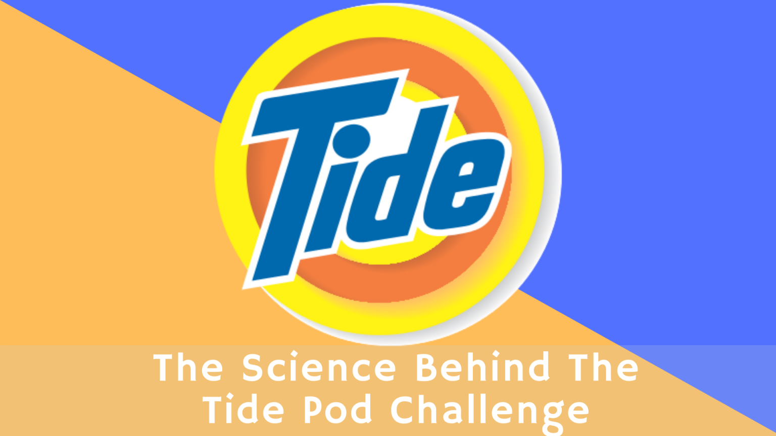 The Science Behind The Deadly ‘Tide Pod Challenge’ Science Trends