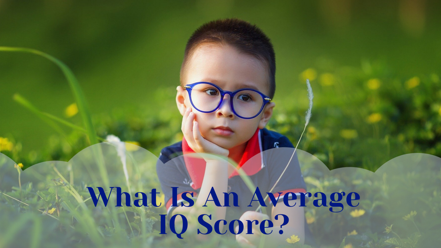 Average IQ Score: What Is Normal? - Science Trends