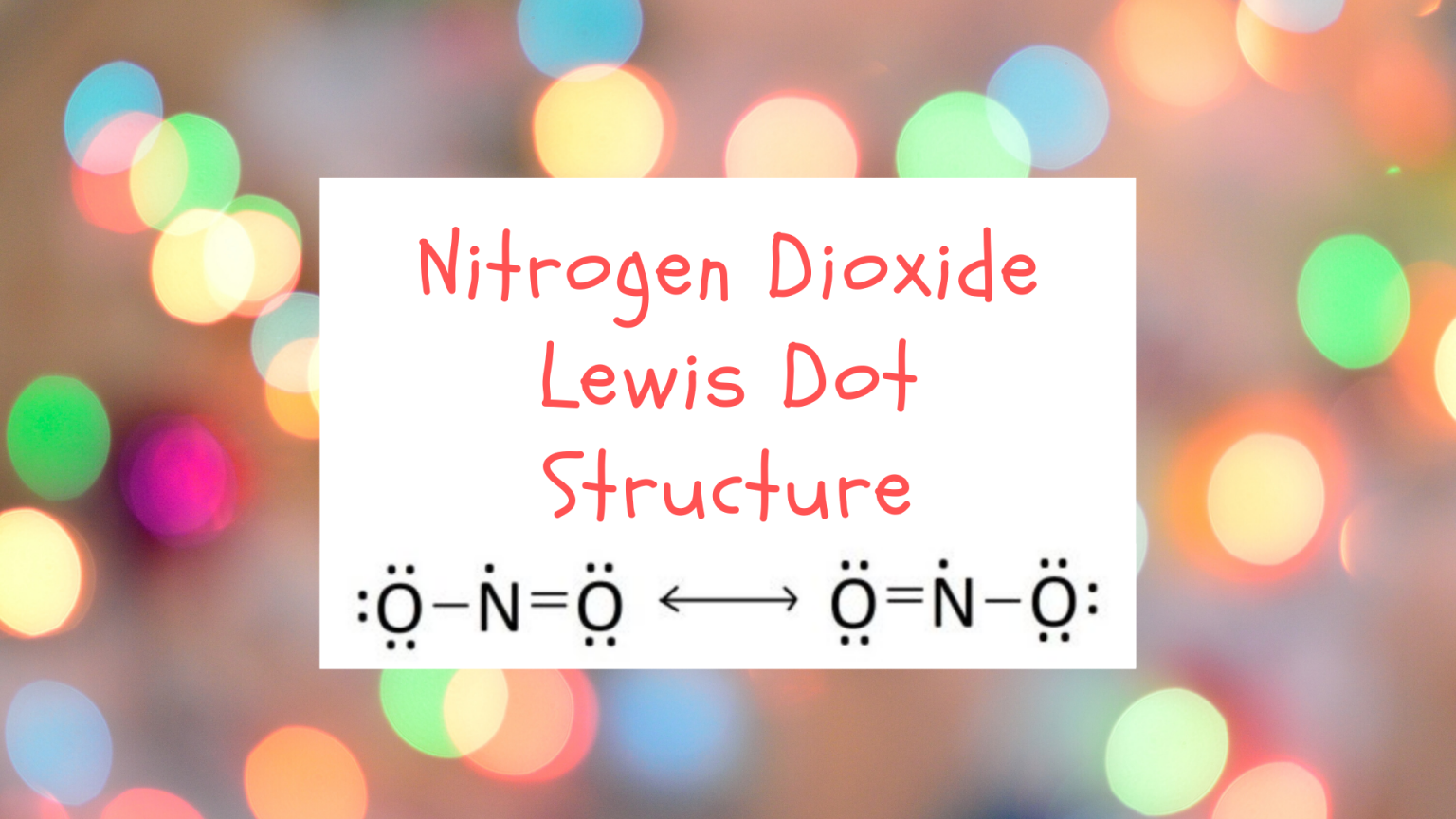 NO2 (Nitrogen Dioxide) Lewis Dot Structure - Science Trends